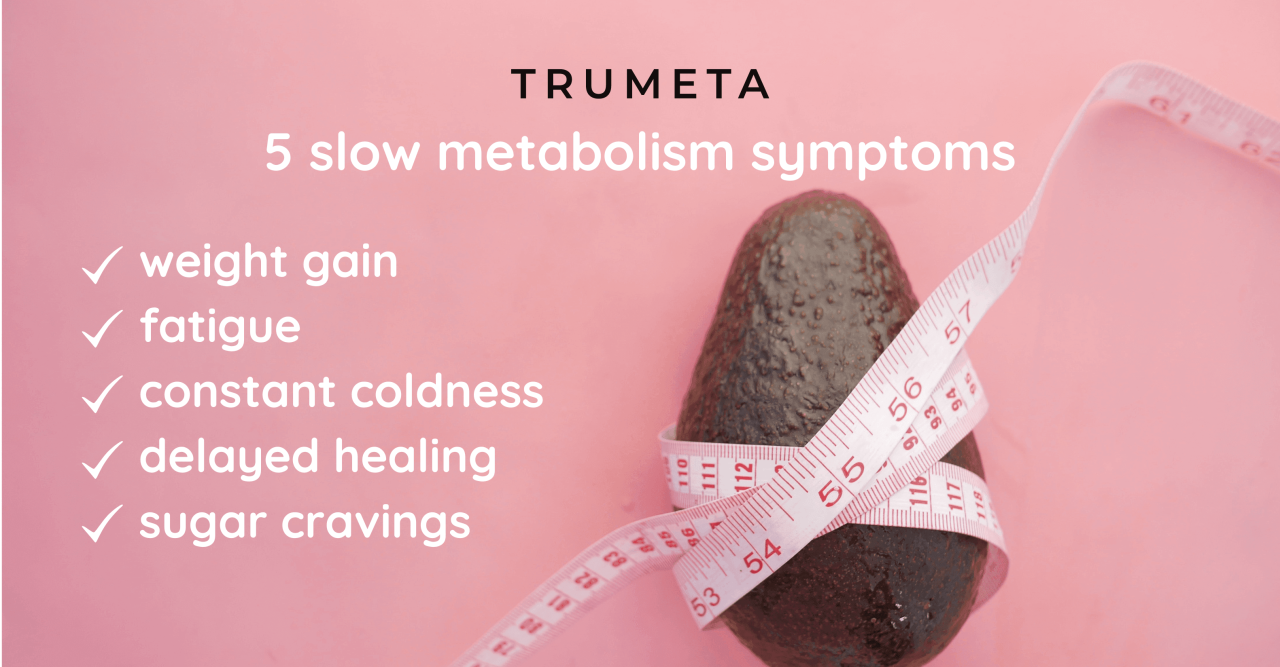 Metabolism slowing overlooked